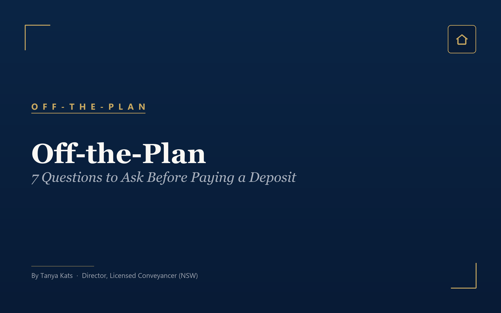 Off-the-Plan: 7 Questions to Ask Before Paying a Deposit