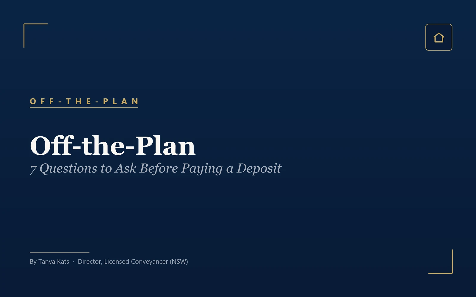 Off-the-Plan: 7 Questions to Ask Before Paying a Deposit